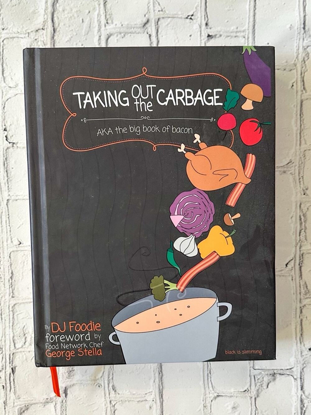 Taking Out the Garbage Low Carb Cookbook by DJ Foodie, Brand New, MSRP $45